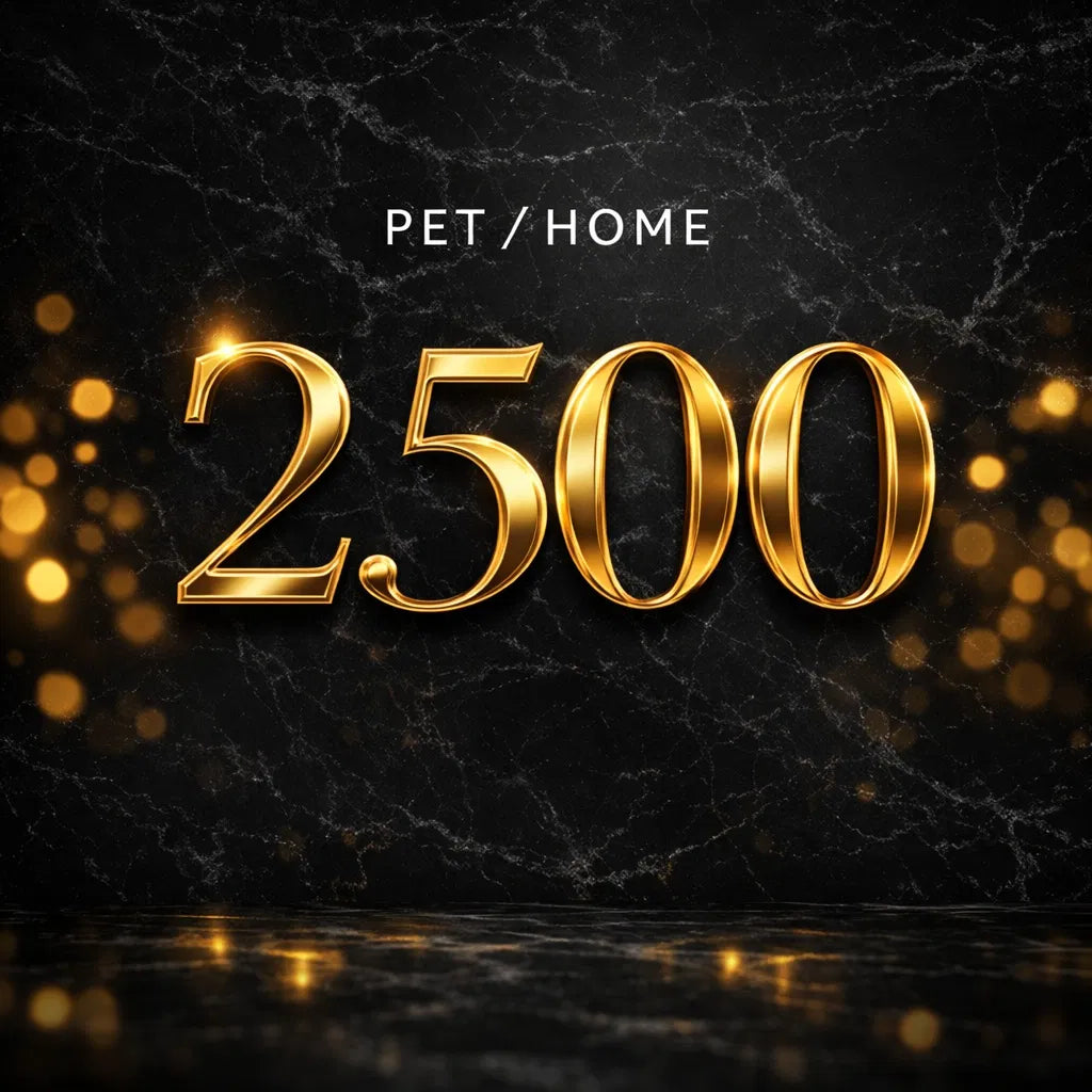 $2500 PET/HOME